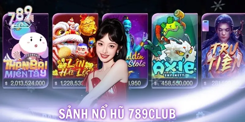 Sảnh nổ hũ 789CLUB